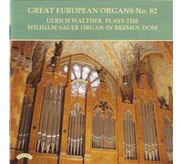 Walther - Great European Organs Vol.82
