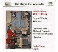 Walther, J.G. – Oeuvres pour orgue Vol. 1 – NAXOS