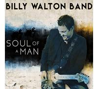 WALTON,BILLY BAND - Soul Of A Man
