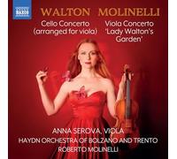 Walton & Molinelli – Concerto pour violoncelle (arr. pour alto) ; Lady Walton’s Garden – NAXOS