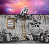 Walton Lee Michael - The Beginning Is Here