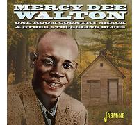 Walton,Mercy Dee - One Room Country Shack and Other Struggling Blues