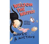 Walton The Waiter Makes A Mistake
