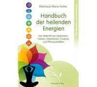 Waltraud-Maria Handbuch der heilenden Energien: Die Heilkraft von Gedan (Poche)