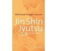 Waltraud Riegger-Krau Jin Shin Jyutsu: Einfache Anwendung zur Selbsthil (Poche)