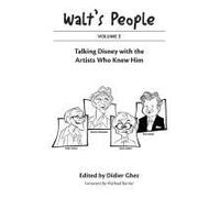 Walt's People: Volume 2: Talking Disney With The Artists Who Knew Him
