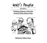 Walt's People: Volume 21: Talking Disney With The Artists Who Knew Him