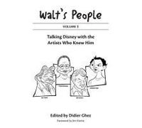Walt's People: Volume 3: Talking Disney With The Artists Who Knew Him