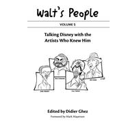 Walt's People: Volume 5: Talking Disney With The Artists Who Knew Him