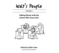 Walt's People: Volume 5: Talking Disney With The Artists Who Knew Him