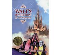 Walt's Revolution!: By the Numbers