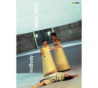 Sasha Waltz – NoBody – Hans Peter Kuhn – DVD – ARTHAUS
