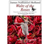 Waltz Of The Roses: (High, Key Of C) Pas De Deux And Theme From The Ballet The Snow Queen (The Snow Queen Ballet)