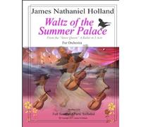 Waltz Of The Summer Palace: For Orchestra From The Snow Queen A Ballet In 3 Act Paperback Book By James Nathaniel Holland