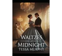 Waltzes at Midnight: A Midnight Romance Told in Steps and Silence