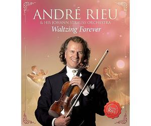 Waltzing Forever: Andre Rieu And His Strauss Orchestra