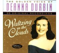 Waltzing in the Clouds Deanna Durbin 50 tracks [UK Import]