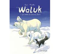 Waluk – Tome 2 : La Route du Grand Chien – Dargaud