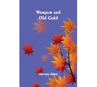Wampum and Old Gold