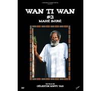 WAN TI WAN 3 Mahé Djiré