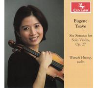 Wanchi Huang Six Sonatas for Solo Violin Op 27 (CD)