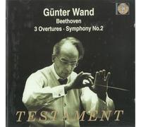 Wand, Günter - Beethoven - Ouvertures de Coriolan, Egmont, Leonora / Symphonie 2