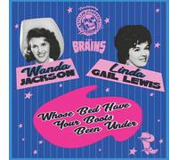 Wanda Jackson & Linda Gail Lewis featuring T – Whose Bed Have Your Boots B – Vinyle