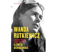 Wanda Rutkiewicz Jeszcze tylko jeden szczyt - Elżbieta Sieradzińska (Literatur, Sachliteratur und Reportage auf Polnisch)