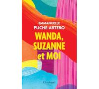 Wanda, Suzanne et moi - "Des rebondissements tous les chapitres, un régal de lecture" Lydie de la librairie du Théâtre
