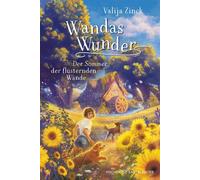 Wandas Wunder - Der Sommer der flüsternden Wände Kinderroman ab 10 voller Magie, verrückter Erfindungen und Ferienabenteuer - Valija Zinck - FISCHER Sauerländer - ebook (ePub) - Livre