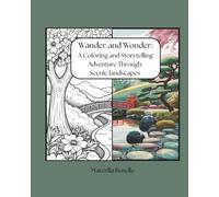 Wander and Wonder: A Coloring and Storytelling Adventure Through Scenic Landscapes