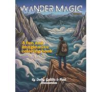 Wander Magic: Quiet Roads, Distant Places & Scenic Adventures