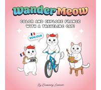 Wander Meow: A Cute Traveling Cat in France Coloring Book for Kids