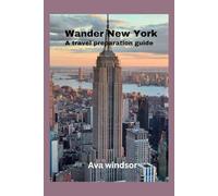 WANDER NEW YORK: A travel preparation guide