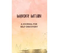 Wander Within: A Journey For Self Discovery