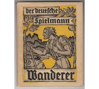 WANDERER. Eine Fahrt durchs deutsche Land im Spielmannsgebiet.