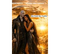 WANDERER - Kinder des Lichtes: Das Feuer des Teufels