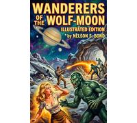 Wanderers of the Wolf-Moon: Illustrated Edition