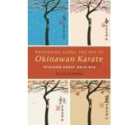 Wandering Along The Way Of Okinawan Karate