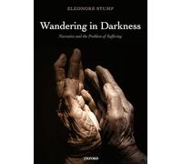 Wandering in Darkness: Narrative And The Problem Of Suffering