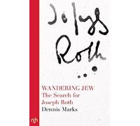 Wandering Jew: The Search for Joseph Roth