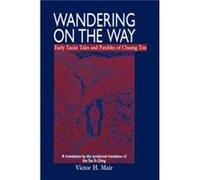 Wandering on the Way by Zhuang ziChuang Tzu Chuang-Tzu, Victor H. Mair (Auteur)