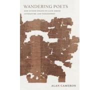 Wandering Poets and Other Essays on Late Greek Literature and Philosophy NEUF