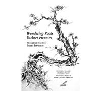Wandering roots Racines errantes - Françoise Maurice - Pippa - broché - Poésie