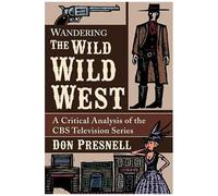 Wandering The Wild Wild West