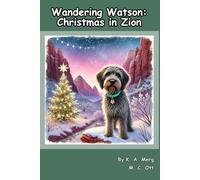 Wandering Watson: Christmas in Zion
