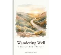 Wandering Well: A Traveler's Book of Memories