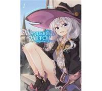 Wandering Witch The Journey of Elaina Vol. 1 light novel by Jougi Shiraishi Jougi Shiraishi (Auteur)