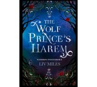 Wandering Wolves Book Two: The Wolf Prince's Harem: A Fated Mates Wolf Shifter Romance