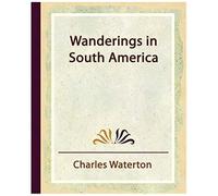 Wanderings In South America